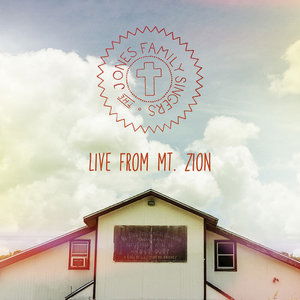 Cover for Jones Family Singers · Live From Mt. Zion-Jones Family Singers (CD) (2016)