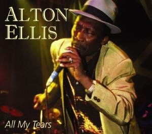 All My Tears - Alton Ellis - Música - BASTARD ROOTS - 0883717700469 - 24 de julho de 2018