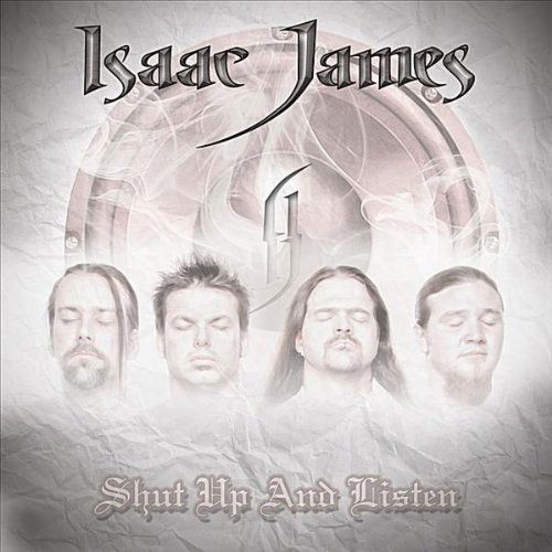 Cover for Isaac James · Shut Up &amp; Listen (CD) (2012)