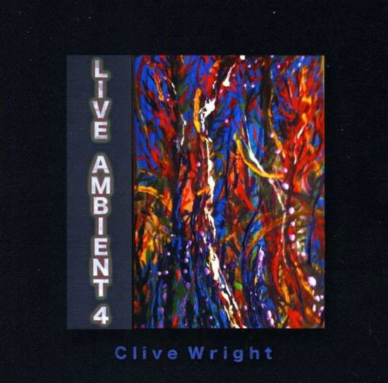 Cover for Clive Wright · Live Ambient 4 (CD) (2013)