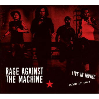 Cover for Rage Against The Mac · Live In Irvine June 17,1995 (CD) [Digipak] (2016)