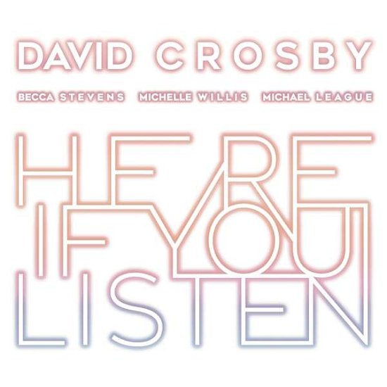 Cover for David Crosby · Here if You Listen (LP) (2018)