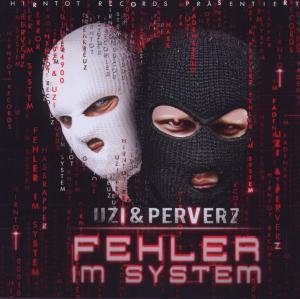 Cover for Uzi &amp; Perverz · Fehler Im System (CD) (2012)