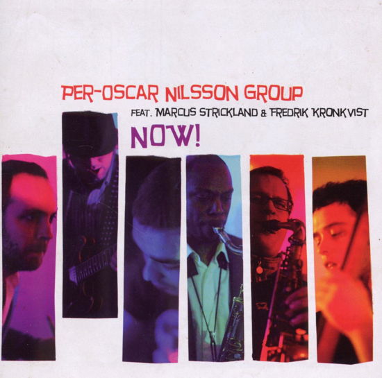 Cover for Nilsson Per-Oscar Group Feat. Marcus Strickland and Fredrik Kronkvist · Now! (CD) (2010)