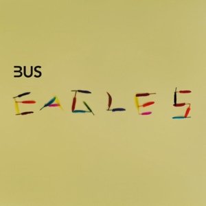 Cover for Bus · Eagles (LP) (2014)