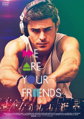 We Are Your Friends - Zac Efron - Musiikki - HAPPINET PHANTOM STUDIO INC. - 4907953071469 - perjantai 2. maaliskuuta 2018