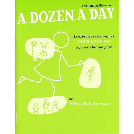 Dozen a Day Livre 2 Fr Lmentaire - Edna-mae Burnam - Livres - HAL LEONARD - 5020679523469 - 1 septembre 2020