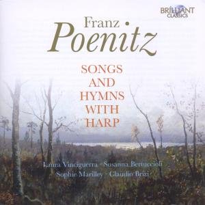 Poenitz: Songs and Hymns with Harp - Poenitz Franz - Vinciguerra - Bertucci - Musik - MP_BRILLIANT - 5028421942469 - 5 februari 2019