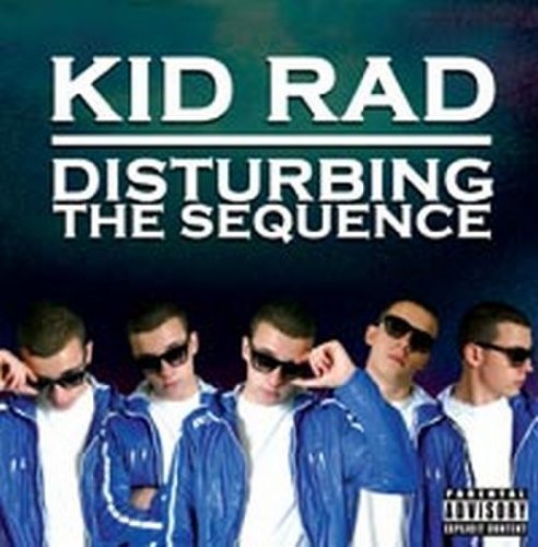 Cover for Kid Rad · Disturbing The Sequence (CD) (2010)