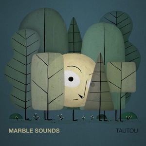 Tautou - Marble Sounds - Music - ZEAL - 5425017526469 - June 17, 2016