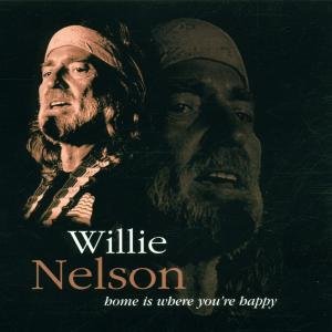 Home is Where Youre Happy - Willie Nelson - Musikk - ELAP - 5706238309469 - 10. desember 2001
