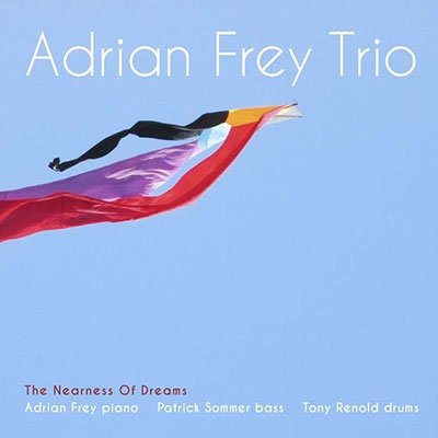 Nearness Of Dreams - Adrian -Trio- Frey - Musik - MEMBRAN - 7640222860469 - 25 mars 2022