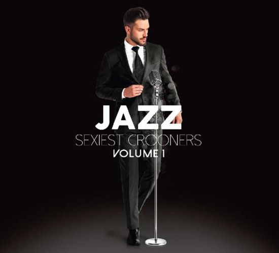 Cover for Jazz Sexiest Crooners (CD) (2019)