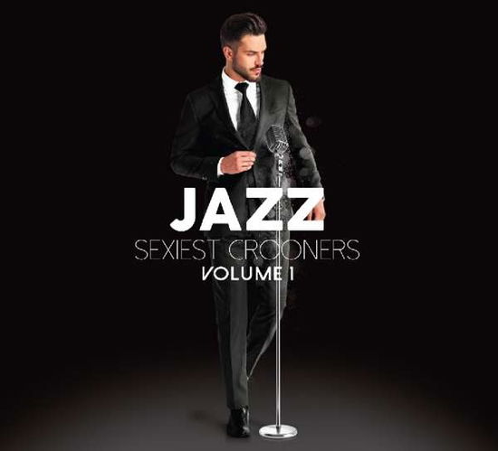 Jazz Sexiest Crooners - V/A - Musikk - MUSIC BROKERS - 7798093712469 - 21. juni 2019