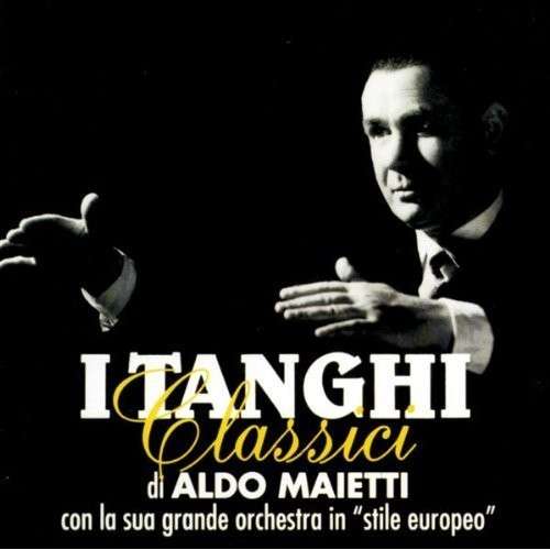 I Tanghi Classici - Aldo Maietti - Musik - DVM - 8014406022469 - 22. marts 2013