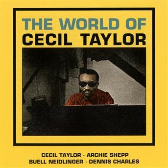 Cover for Cecil Taylor · World of Cecil Taylor (CD) [Bonus Tracks edition] (2012)