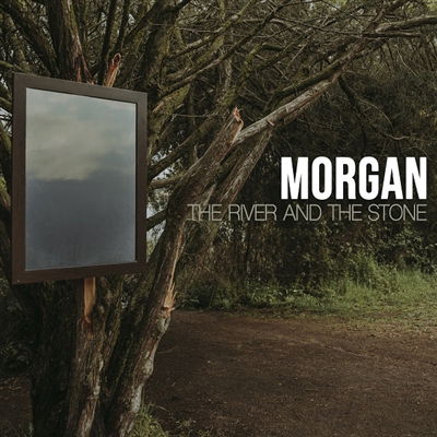 Cover for Morgan · River &amp; the Stone (CD) (2021)