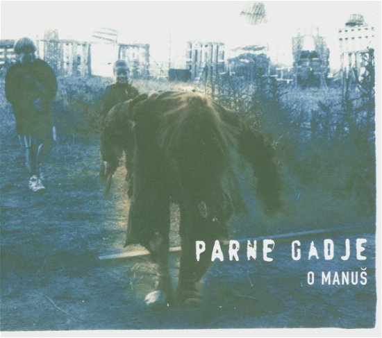 Cover for Parne Gadje · O Manus (CD) (2004)