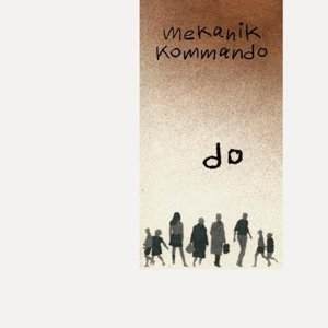 Cover for Mekanik Kommando · Do (LP) (2015)
