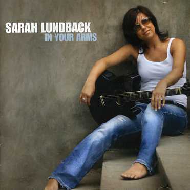 In Your Arms [11trx] Oz Only - Sarah Lundback - Musiikki - RAJON - 9325425032469 - maanantai 24. huhtikuuta 2006