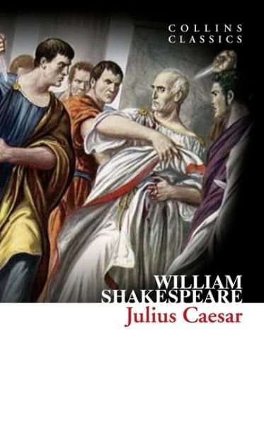 Cover for William Shakespeare · Julius Caesar - Collins Classics (Taschenbuch) (2013)