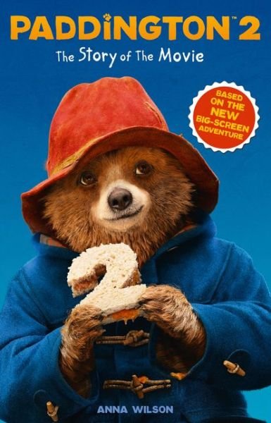 Anna Wilson · Paddington 2: The Story of the Movie: Movie Tie-in (Paperback Book) [Edition edition] (2017)