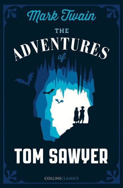 Cover for Mark Twain · The Adventures of Tom Sawyer - Collins Classics (Paperback Bog) (2018)