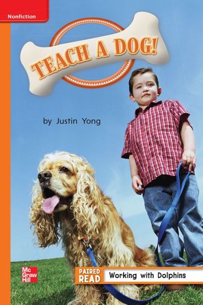 Reading Wonders, Grade 1, Leveled Reader Teach a Dog!, Ell, Unit 4, 6-Pack - McGraw Hill - Böcker - McGraw-Hill Education - 9780021293469 - 1 augusti 2012