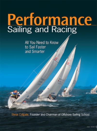 Cover for Steve Colgate · Performance Sailing and Racing (Taschenbuch) (2012)