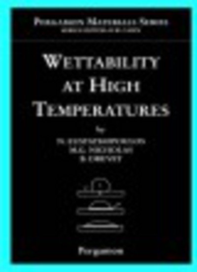Cover for N Eustathopoulos · Wettability at High Temperatures - Pergamon Materials Series (Gebundenes Buch) (1999)