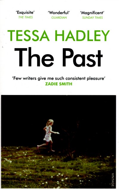 Cover for Tessa Hadley · The Past: 'Poetic, tender and full of wry humour. A delight.' - Sunday Mirror (Paperback Bog) (2016)