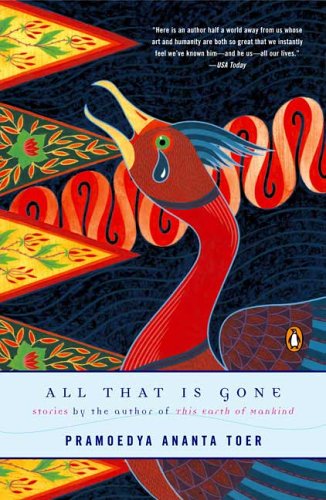 Cover for Pramoedya Ananta Toer · All That is Gone (Paperback Book) (2005)