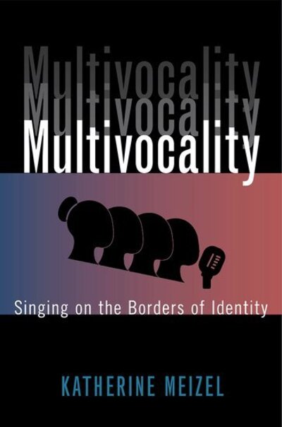 Cover for Meizel, Katherine, PhD (Assistant Professor, Assistant Professor, Bowling Green State University) · Multivocality: Singing on the Borders of Identity (Hardcover Book) (2020)