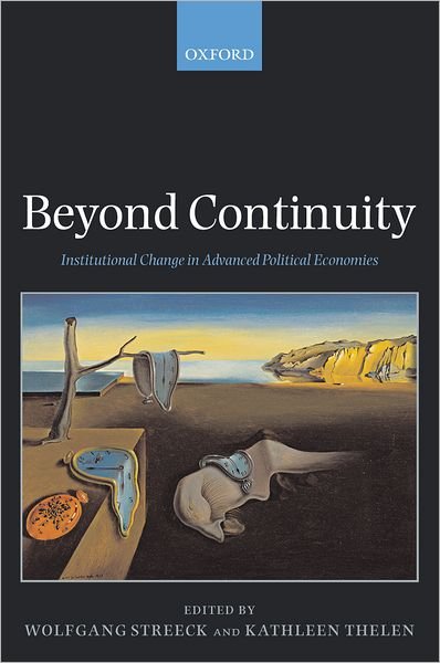 Beyond Continuity: Institutional Change in Advanced Political Economies - Wolfgang Streeck - Books - Oxford University Press - 9780199280469 - March 10, 2005