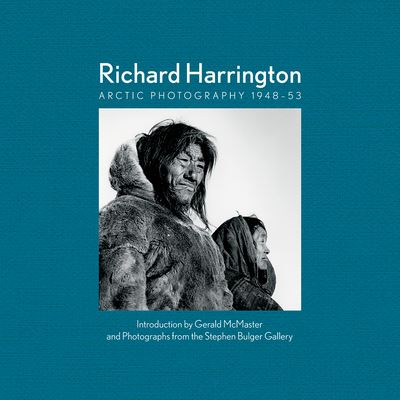 Cover for Richard Harrington: Arctic Photography 1948–53 (Hardcover Book) (2023)