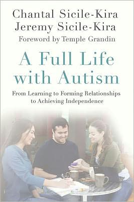 Cover for Chantal Sicile-kira · A Full Life with Autism: from Learning to Forming Relationships to Achieving Independence (Paperback Book) (2012)