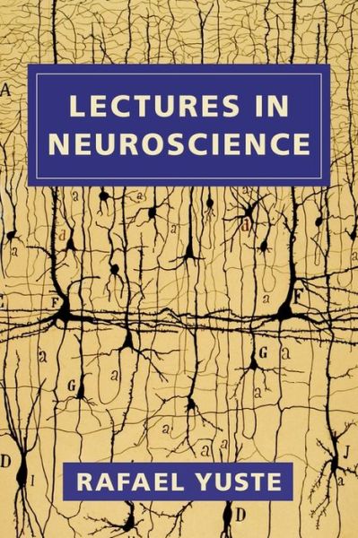 Cover for Rafael Yuste · Lectures in Neuroscience (Hardcover Book) (2023)