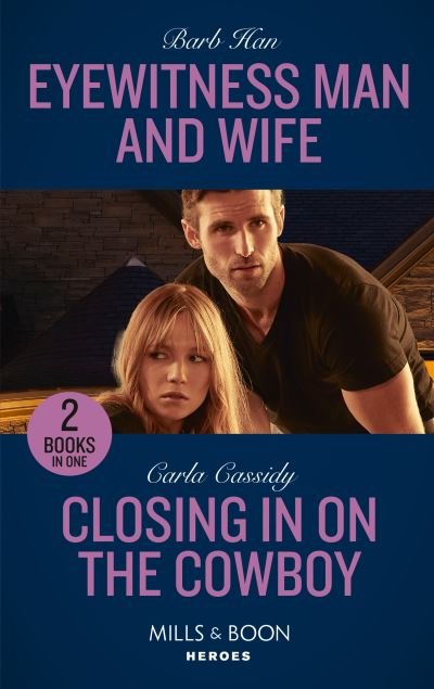 Eyewitness Man And Wife / Closing In On The Cowboy: Eyewitness Man and Wife (A Ree and Quint Novel) / Closing in on the Cowboy (Kings of Coyote Creek) - Barb Han - Libros - HarperCollins Publishers - 9780263303469 - 9 de junio de 2022