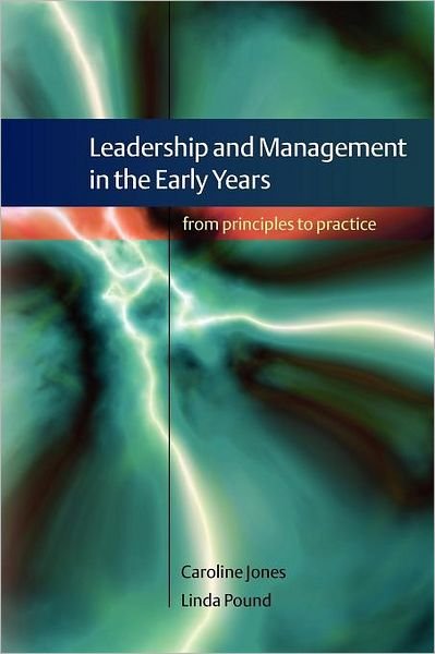 Cover for Caroline Jones · Leadership and Management in the Early Years: From Principles to Practice (Paperback Bog) [Ed edition] (2008)