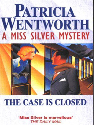 The Case is Closed - Miss Silver Series - Patricia Wentworth - Books - Hodder & Stoughton - 9780340200469 - September 1, 1989