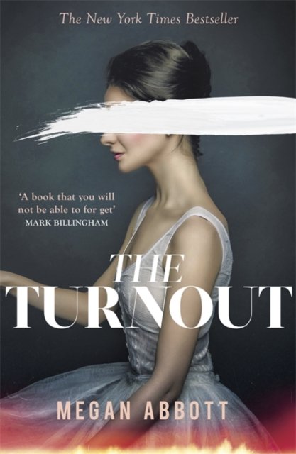 Cover for Megan Abbott · The Turnout: 'Impossible to put down, creepy and claustrophobic' (Stephen King) - the New York Times bestseller (Taschenbuch) (2022)