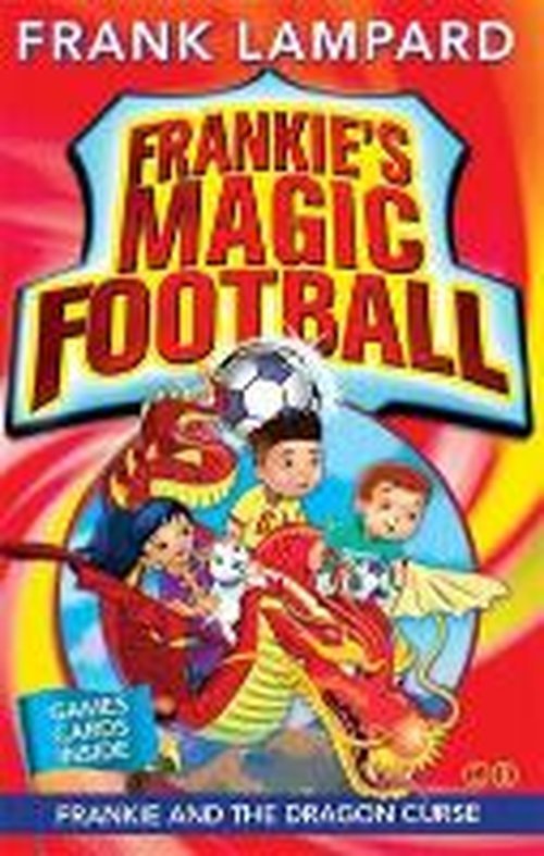 Frankie's Magic Football: Frankie and the Dragon Curse: Book 7 - Frankie's Magic Football - Frank Lampard - Böcker - Hachette Children's Group - 9780349124469 - 7 augusti 2014