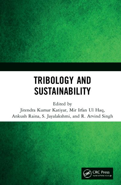 Cover for Katiyar, Jitendra Kumar (SRM Institute of Science and Technology, India) · Tribology and Sustainability (Hardcover Book) (2021)