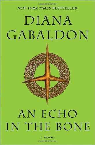 Cover for Diana Gabaldon · An Echo in the Bone: A Novel - Outlander (Paperback Book) [Reprint edition] (2010)