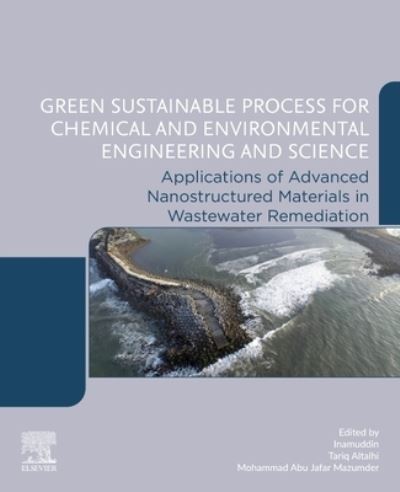 Cover for Dr. Inamuddin · Green Sustainable Process for Chemical and Environmental Engineering and Science: Applications of Advanced Nanostructured Materials in Wastewater Remediation (Paperback Book) (2023)