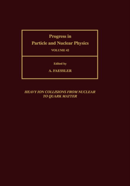 Cover for Faessler · Progress in Particle and Nuclear Physics (Proceedings of the International School of Nuclear Physics, Erice, 17-25 September 1998) - Progress in Particle &amp; Nuclear Physics (Inbunden Bok) [1st edition] (1999)