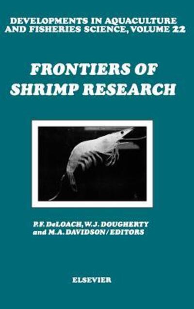 Cover for Deloach · Frontiers of Shrimp Research - Developments in Aquaculture and Fisheries Science (Hardcover Book) (1991)