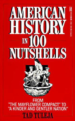 Cover for Thaddeus F. Tuleja · American History in 100 Nutshells (Paperback Bog) [1st edition] (1992)