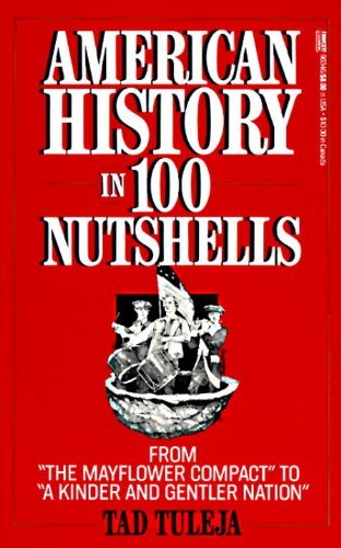 Cover for Thaddeus F. Tuleja · American History in 100 Nutshells (Paperback Book) [1st edition] (1992)
