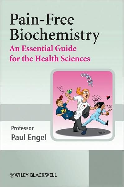 Cover for Engel, Paul C. (University College Dublin, Ireland) · Pain-Free Biochemistry: An Essential Guide for the Health Sciences (Pocketbok) (2009)